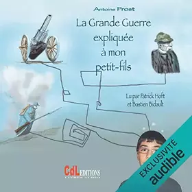 Couverture du produit · La Grande Guerre Expliqu E Mon Petit Fils /2 CD