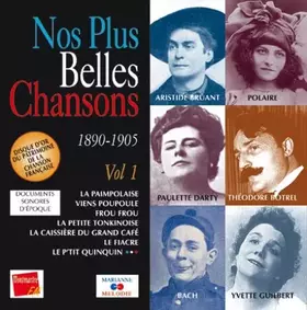 Couverture du produit · Nos Plus Belles Chansons/Vol.1 : 1890-1905
