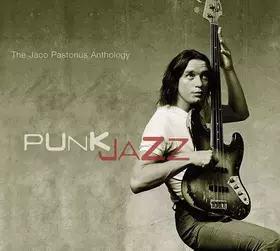 Couverture du produit · Punk Jazz: The Jaco Pastorius Anthology