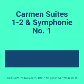 Couverture du produit · Carmen Suites 1-2 & Symphonie No. 1