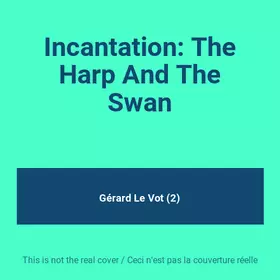 Couverture du produit · Incantation: The Harp And The Swan