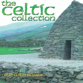 Couverture du produit · The Celtic Collection - The Wild Rover