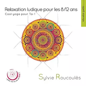 Couverture du produit · Relaxation Ludique pour Les 8-12 Ans