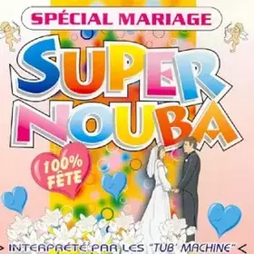 Couverture du produit · Super nouba - Spécial Mariage