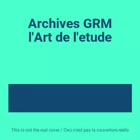 Couverture du produit · Archives GRM l'Art de l'etude