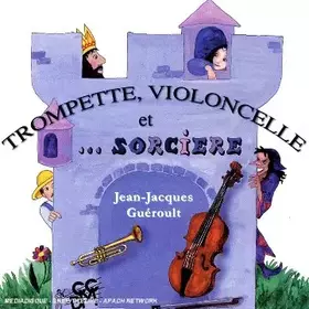 Couverture du produit · Trompette, Violoncelle Et. Sorcière