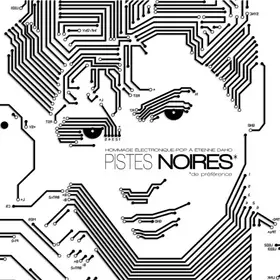 Couverture du produit · Pistes Noires (De préférence) [Hommage Électronique-Pop À Etienne Daho]
