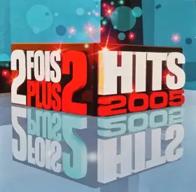 Couverture du produit · 2 Fois Plus 2 Hits 2005
