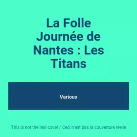 Couverture du produit · La Folle Journée de Nantes : Les Titans