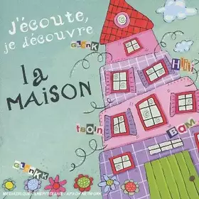Couverture du produit · J'écoute, je découvre la maison