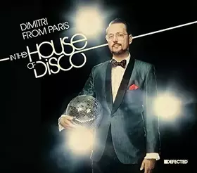 Couverture du produit · Dimitri From Paris In The House Of Disco