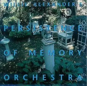Couverture du produit · Willie Alexander's Persistence Of Memory Orchestra