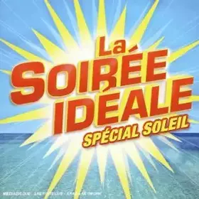 Couverture du produit · La Soirée Idéale, Spécial Soleil