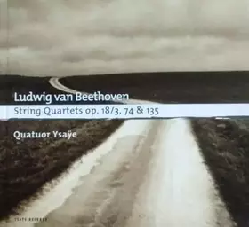 Couverture du produit · String Quartets Op. 18/3, 74 & 135