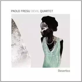 Couverture du produit · Desertico by Paolo Fresu Devil Quartet