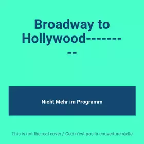 Couverture du produit · Broadway to Hollywood---------