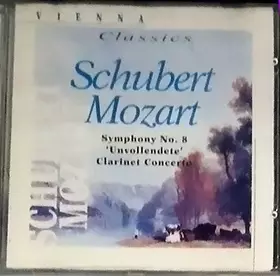 Couverture du produit · Symphony No. 8 Unvollendete / Clarinet Concerto 