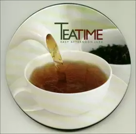 Couverture du produit · Tea Time - Easy Afternoon Jazz
