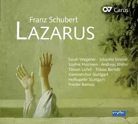 Couverture du produit · Schubert : Lazarus, Oratorio d 689. Wegener, Winkel, Bernius.