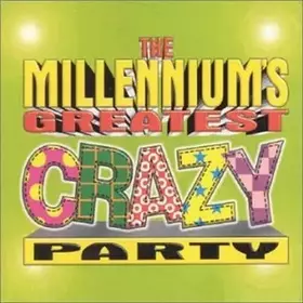 Couverture du produit · The Millennium's Greatest Crazy Party