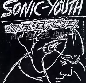 Couverture du produit · Confusion Is Sex (Plus Kill Yr. Idols)