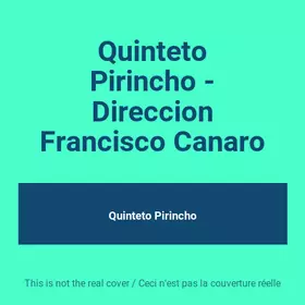 Couverture du produit · Quinteto Pirincho - Direccion Francisco Canaro