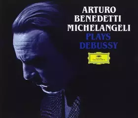 Couverture du produit · Arturo Benedetti Michelangeli Plays Debussy