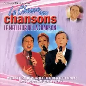 Couverture du produit · La Chance aux chansons - le meilleur de la chanson
