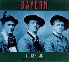 Couverture du produit · Bayern - Volksmusik - Rare Schellacks 1906 - 1941