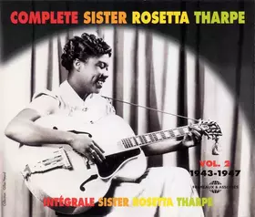 Couverture du produit · Complete Sister Rosetta Tharpe Vol. 2: 1943-1947