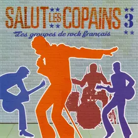 Couverture du produit · Salut Les Copains 3 (Les Groupes de Rock Français)