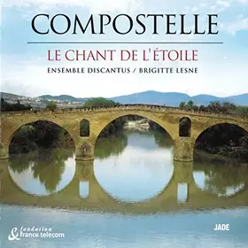 Couverture du produit · Compostelle - Le Chant de l'Etoile