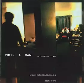 Couverture du produit · You Can't Poison A Pig - De Mixes Featuring Harmonica Slim