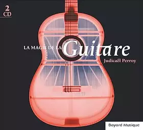 Couverture du produit · La Magie de la Guitare (2 Cds)