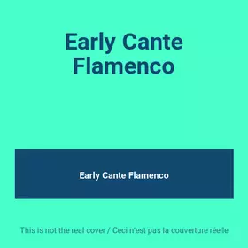 Couverture du produit · Early Cante Flamenco