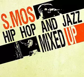 Couverture du produit · S.Mos "Hip Hop and Jazz Mixed Up"