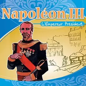 Couverture du produit · Napoléon III l'empereur président