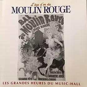 Couverture du produit · L'Age d'or du Moulin Rouge