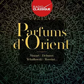 Couverture du produit · Parfums d'Orient (Radio Classique)