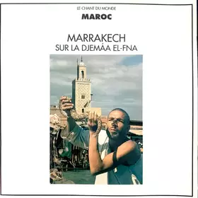 Couverture du produit · Maroc / Marrakech: Sur La Djemáa El-Fna