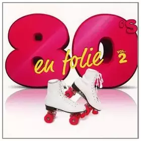 Couverture du produit · 80'S en Folie/Vol.2