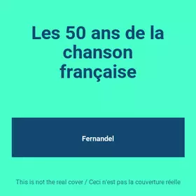 Couverture du produit · Les 50 ans de la chanson française