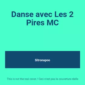 Couverture du produit · Danse avec Les 2 Pires MC