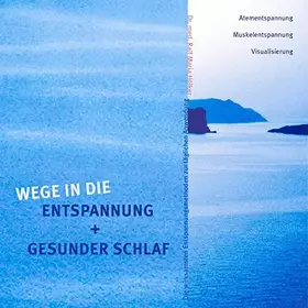 Couverture du produit · Wege In Die Entspannung + Gesunder Schlaf
