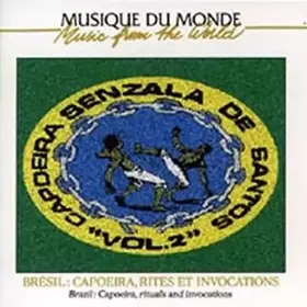 Couverture du produit · Brésil : Capoeira Senzala de santos, rites et invocations