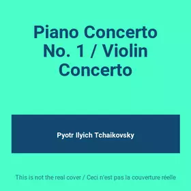 Couverture du produit · Piano Concerto No. 1 / Violin Concerto