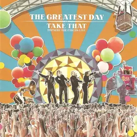 Couverture du produit · The Greatest Day - Take That Present The Circus Live