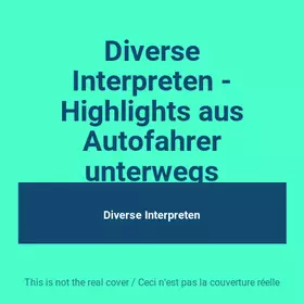 Couverture du produit · Diverse Interpreten - Highlights aus Autofahrer unterwegs