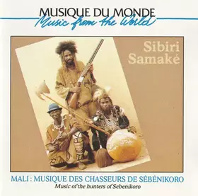 Couverture du produit · Mali : Musique Des Chasseurs De Sébénikoro