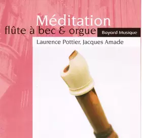 Couverture du produit · Méditation Flûte A Bec & Orgue